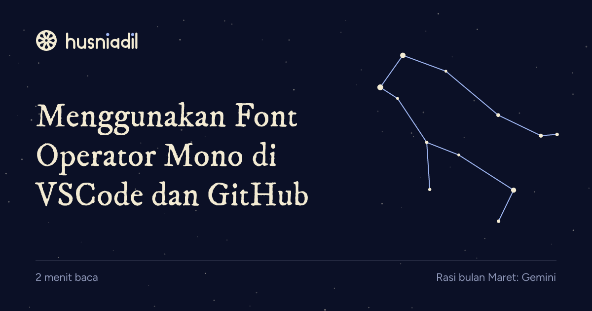 Menggunakan Font Operator Mono di VSCode dan GitHub | husniadil